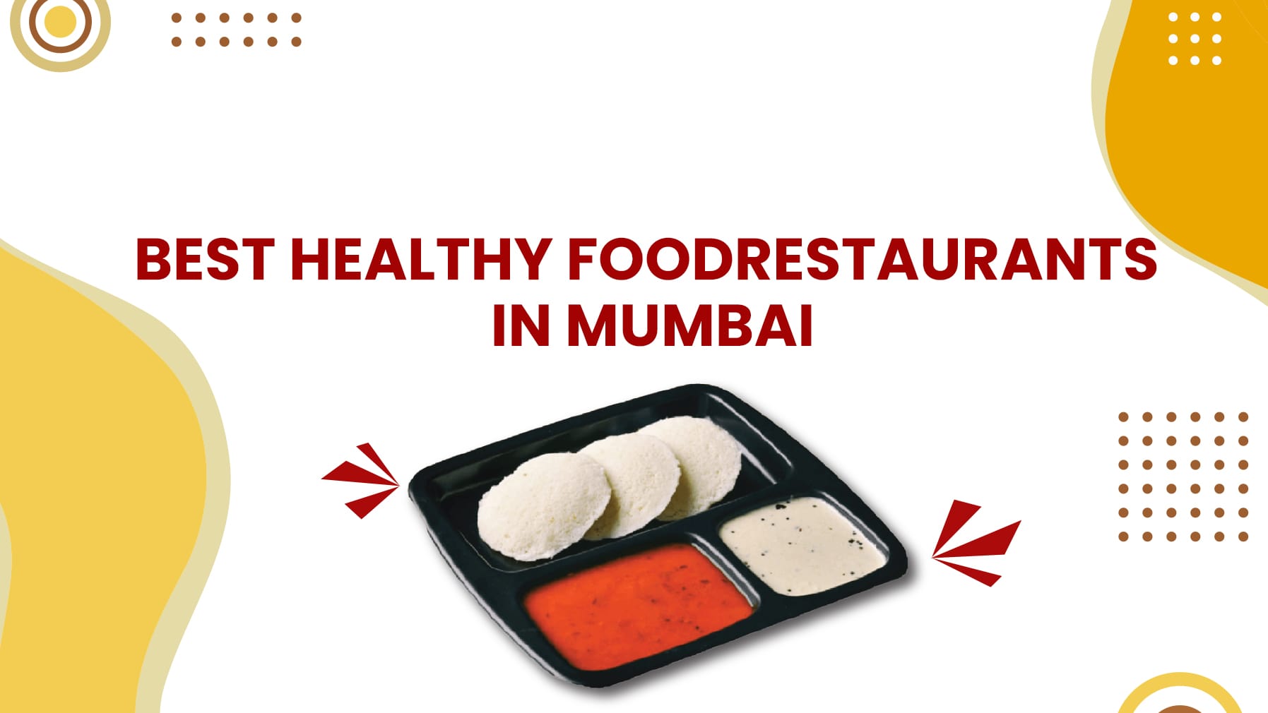The best healthy food restaurants in Mumbai you would love to visit