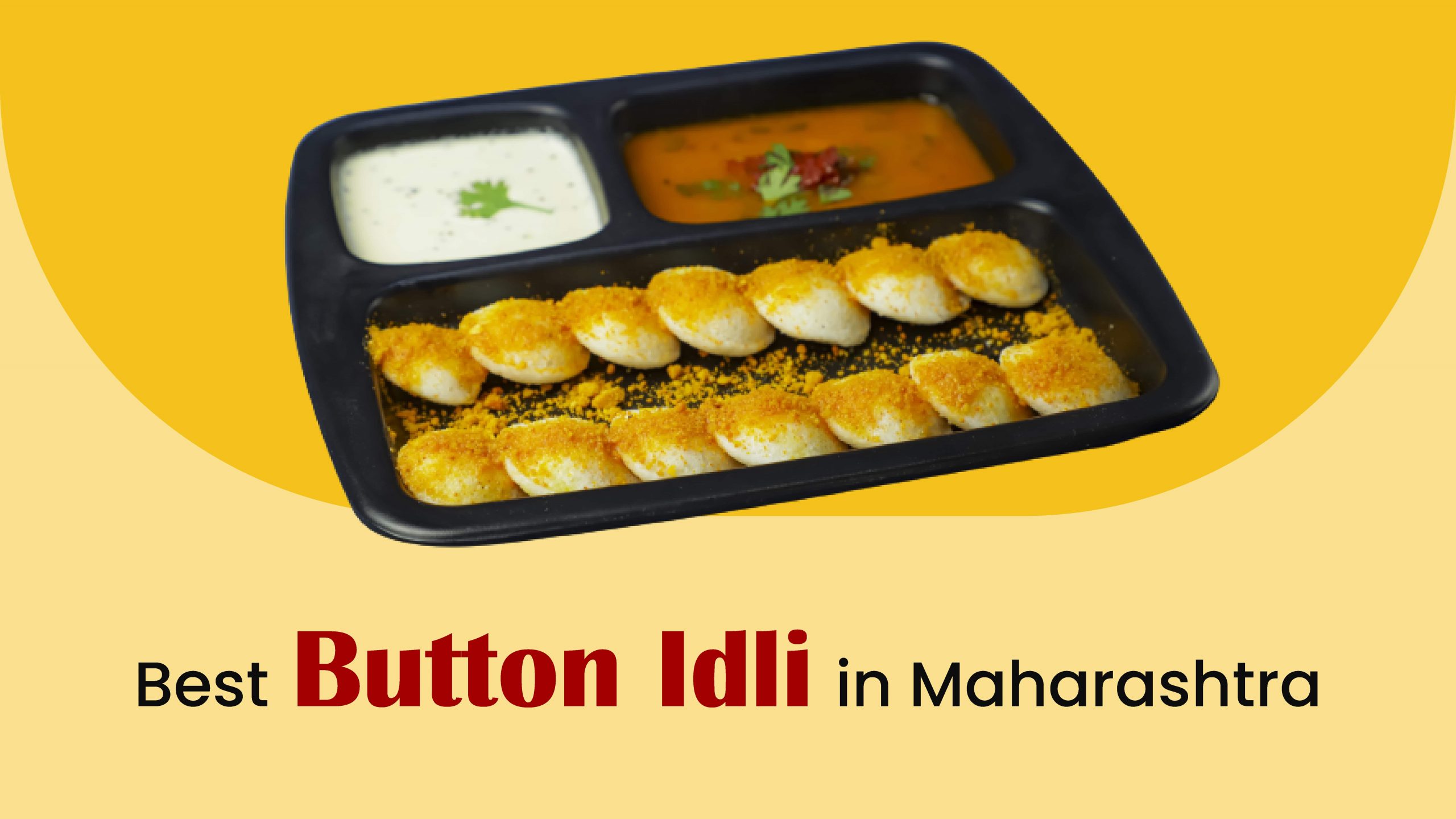 Best button idli in Maharashtra