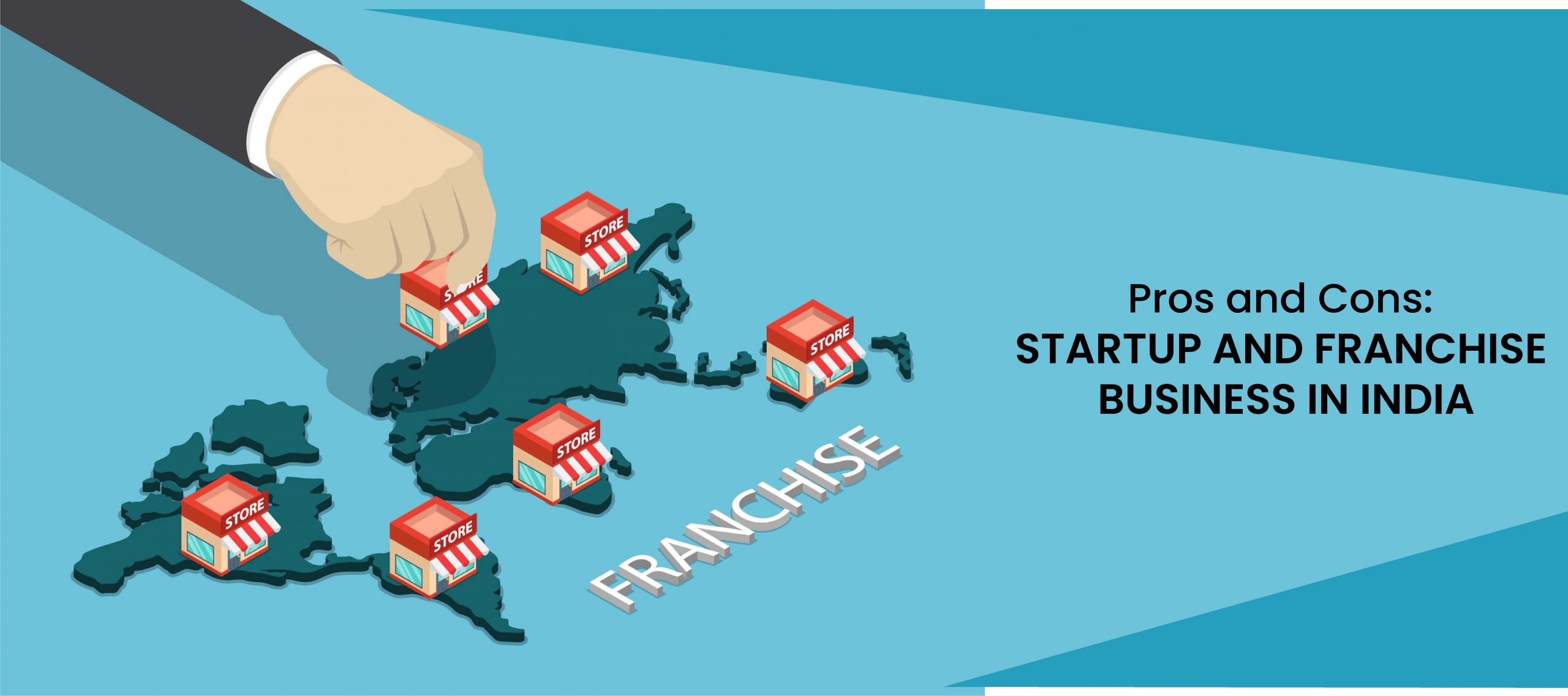 Pros and Cons: Startup and Franchise business in India