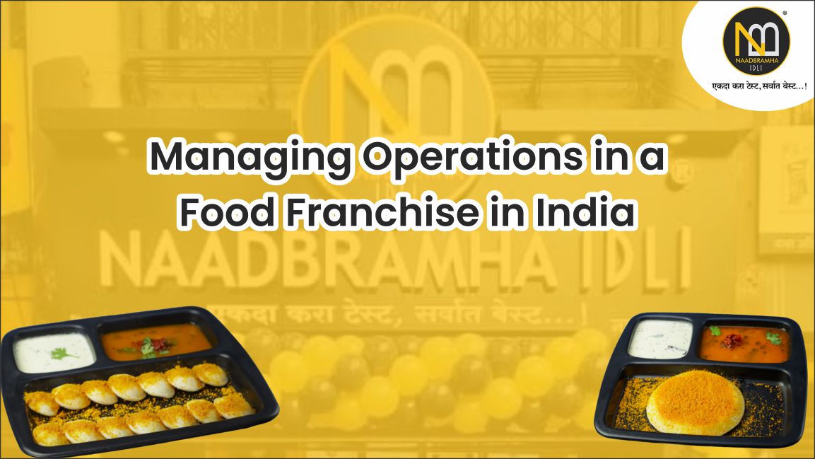 Managing Operations in a Food Franchise in India
