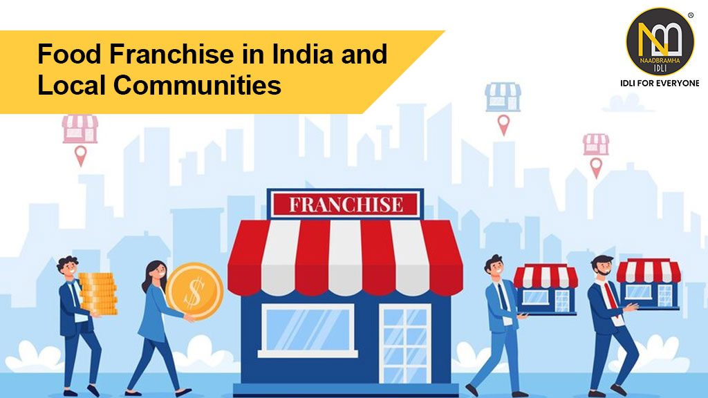 Food Franchise in India and Local Communities