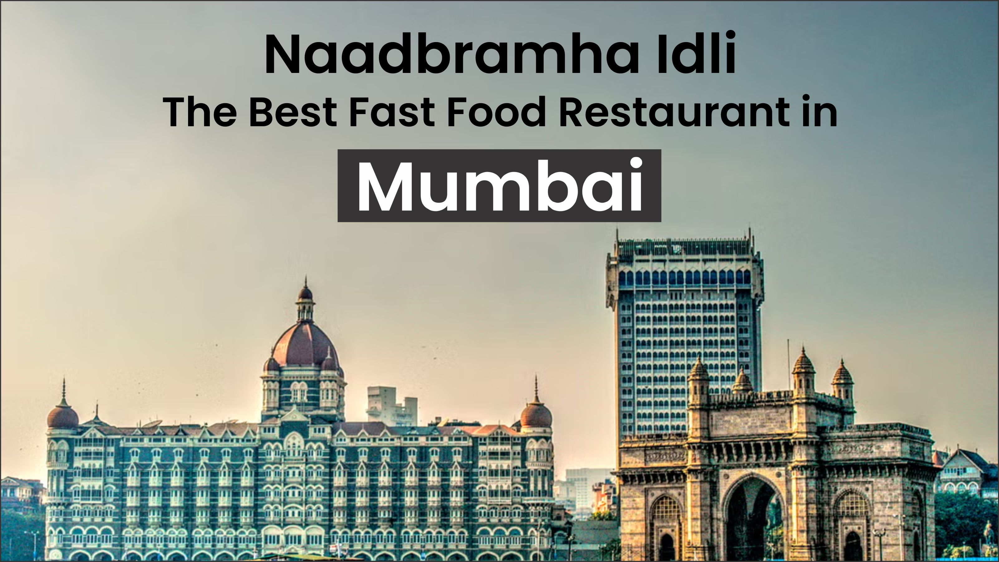Naadbramha Idli – The Best Fast Food Restaurant in Mumbai