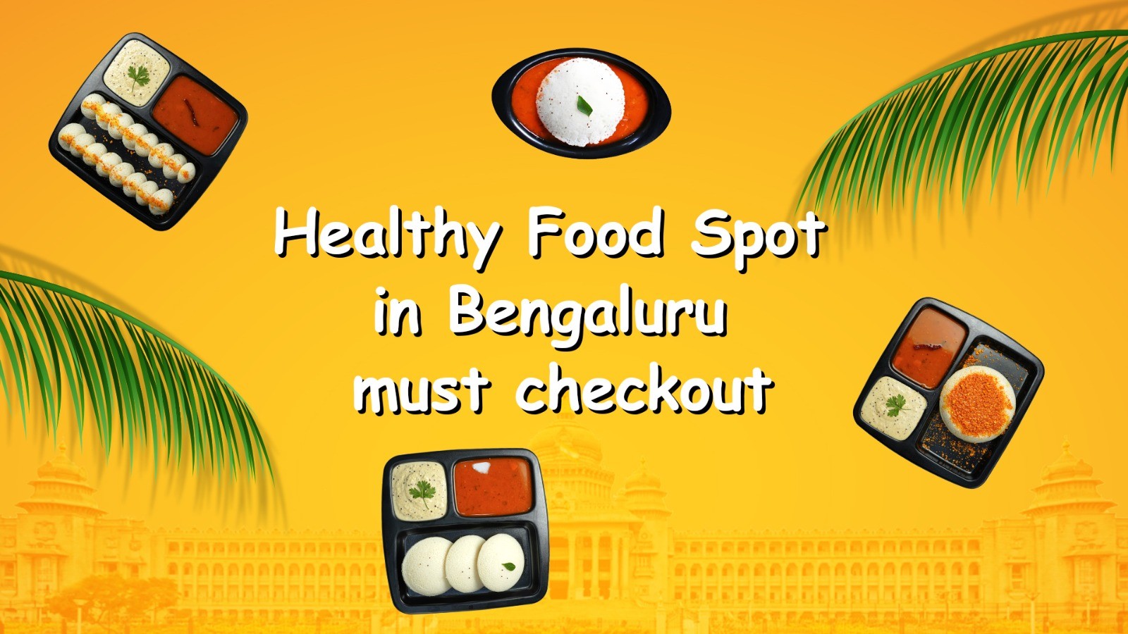 Healthy food spot in Bengaluru must checkout