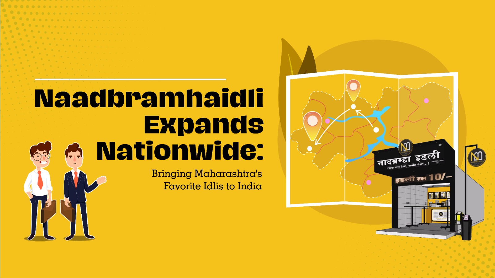 Naadbramhaidli Expands Nationwide: Bringing Maharashtra's Favorite Idlis to India 