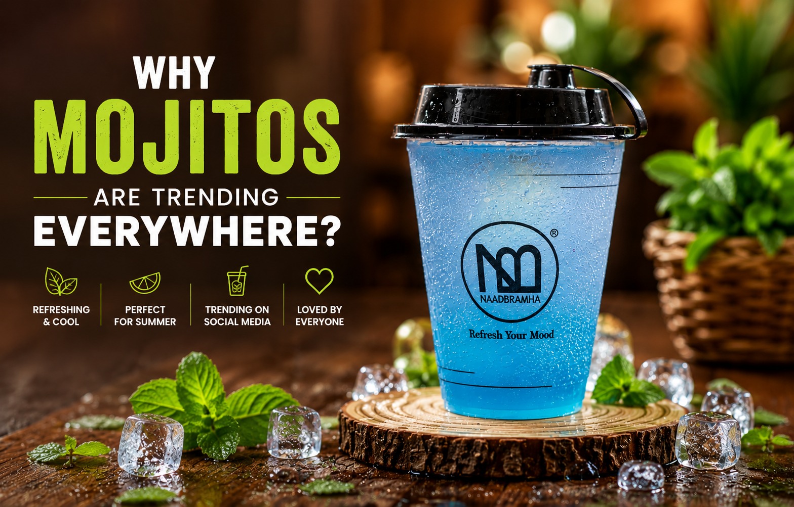 Why Mojitos are trending everywhere ?